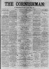 Cornishman Thursday 04 March 1880 Page 1