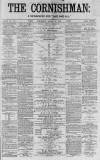 Cornishman Thursday 29 April 1880 Page 1
