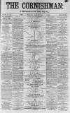Cornishman Thursday 20 May 1880 Page 1
