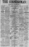 Cornishman Thursday 22 July 1880 Page 1
