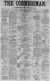 Cornishman Thursday 29 July 1880 Page 1