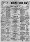 Cornishman Thursday 07 April 1881 Page 1