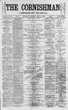 Cornishman Thursday 30 June 1881 Page 1