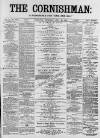 Cornishman Thursday 28 July 1881 Page 1