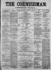 Cornishman Thursday 23 February 1882 Page 1