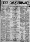 Cornishman Thursday 14 September 1882 Page 1