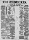 Cornishman Thursday 06 March 1884 Page 1