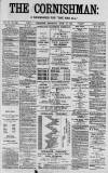 Cornishman Thursday 10 April 1884 Page 1