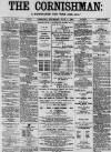 Cornishman Thursday 08 May 1884 Page 1