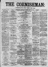 Cornishman Thursday 19 February 1885 Page 1