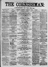 Cornishman Thursday 19 March 1885 Page 1