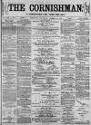 Cornishman Thursday 25 March 1886 Page 1