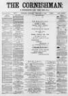 Cornishman Thursday 09 February 1888 Page 1