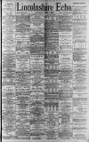 Lincolnshire Echo Saturday 22 April 1893 Page 1