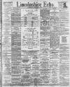 Lincolnshire Echo Saturday 19 January 1895 Page 1