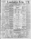 Lincolnshire Echo Saturday 16 February 1895 Page 1