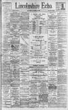 Lincolnshire Echo Saturday 16 March 1895 Page 1