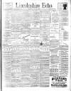 Lincolnshire Echo Monday 22 May 1899 Page 1