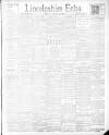 Lincolnshire Echo Friday 30 March 1900 Page 1