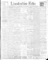 Lincolnshire Echo Monday 28 May 1900 Page 1