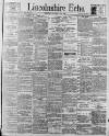 Lincolnshire Echo Monday 25 March 1901 Page 1