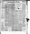 Lincolnshire Echo Saturday 08 July 1905 Page 1