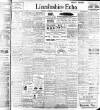 Lincolnshire Echo Monday 09 May 1910 Page 1