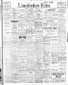 Lincolnshire Echo Friday 23 January 1914 Page 1