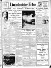 Lincolnshire Echo Tuesday 10 March 1931 Page 1