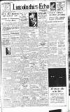 Lincolnshire Echo Friday 29 June 1934 Page 1