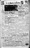 Lincolnshire Echo Tuesday 07 July 1942 Page 1