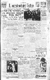 Lincolnshire Echo Tuesday 07 May 1946 Page 1