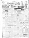 Lincolnshire Echo Saturday 19 April 1947 Page 1