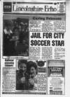 Lincolnshire Echo Friday 15 March 1991 Page 1