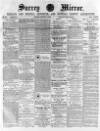 Surrey Mirror Saturday 11 February 1882 Page 1