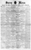 Surrey Mirror Saturday 08 April 1882 Page 1