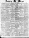 Surrey Mirror Saturday 06 May 1882 Page 1