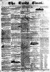 Leeds Times Saturday 17 December 1836 Page 1