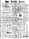 Leeds Times Saturday 14 January 1837 Page 1