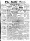 Leeds Times Saturday 21 January 1837 Page 1