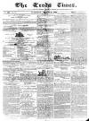 Leeds Times Saturday 04 March 1837 Page 1