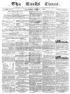 Leeds Times Saturday 01 April 1837 Page 1