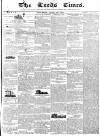 Leeds Times Saturday 10 June 1837 Page 1