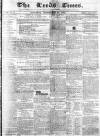 Leeds Times Saturday 16 September 1837 Page 1