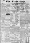 Leeds Times Saturday 29 December 1838 Page 1
