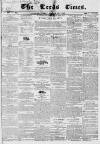 Leeds Times Saturday 13 March 1841 Page 1