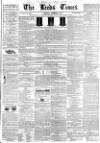 Leeds Times Saturday 01 November 1845 Page 1