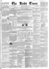 Leeds Times Saturday 21 February 1846 Page 1