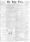 Leeds Times Saturday 18 April 1846 Page 1