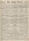 Leeds Times Saturday 12 February 1848 Page 1